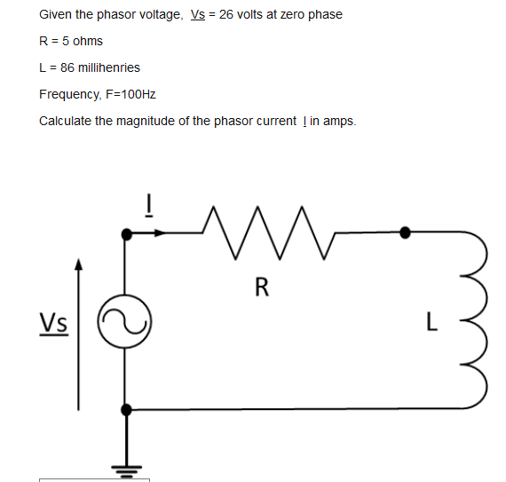 Solved Given the phasor voltage, V_s = 26 volts at zero | Chegg.com