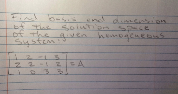 Solved Find basis and dimension of the solution space of the | Chegg.com