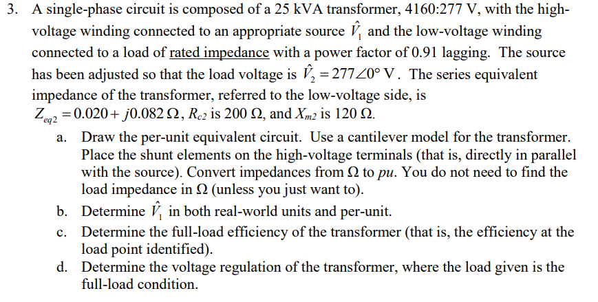 Solved A Single phase Circuit Is Composed Of A 25 KVA Chegg
