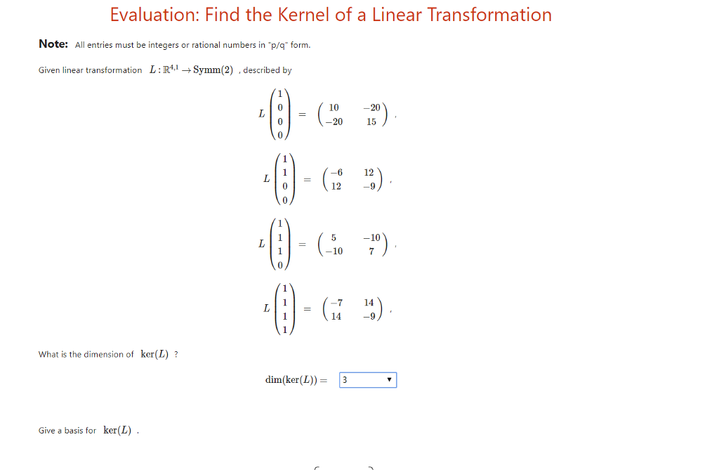 Solved Evaluation: Find The Kernel Of A Linear 