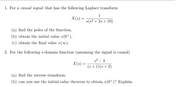 Solved For A Causal Signal That Has The Following Laplace