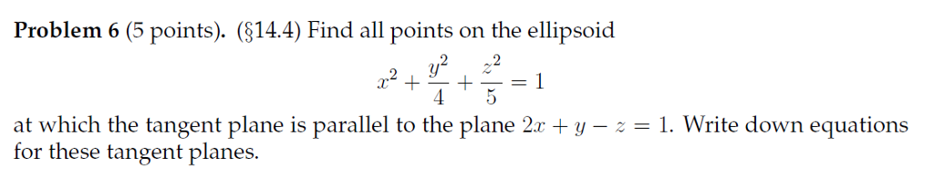 Solved Find all points on the ellipsoid x^2 + y^2/4 + z^2/5 | Chegg.com