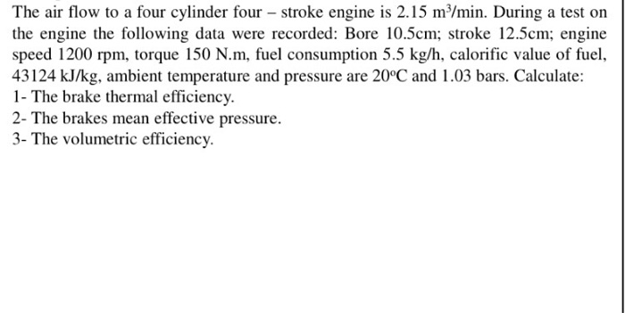 Solved The air flow to a four cylinder four - stroke engine | Chegg.com