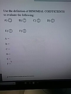 Solved Use the definition of BINOMIAL COEFFICIENTS to | Chegg.com
