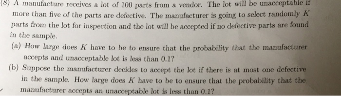 Solved A manufacture receives a lot of 100 parts from a | Chegg.com