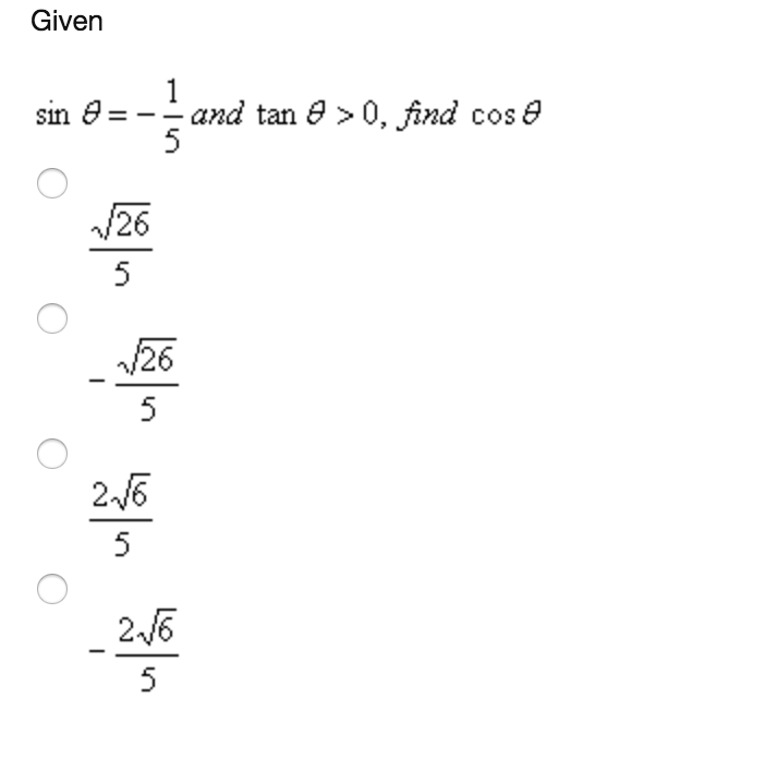 Solved Given sin theta = - 1/5 and tan theta > 0, find cos | Chegg.com