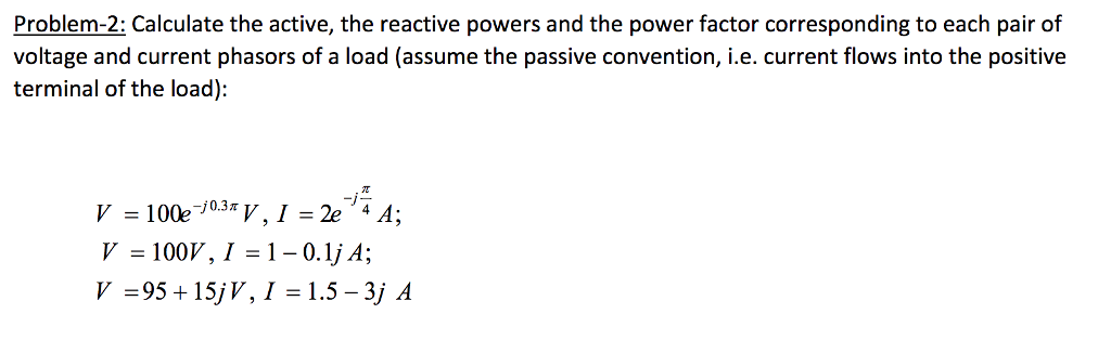 Solved Calculate the active, the reactive powers and the | Chegg.com