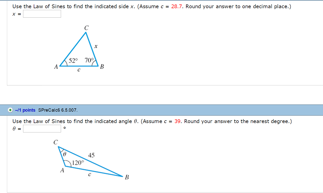 Solved Solve the triangle using the Law of Sines. (Assume c