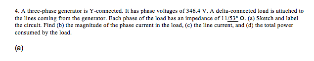 Solved A three-phase generator is Y-connected. It has phase | Chegg.com