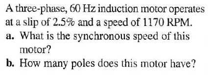 Solved A three-phase, 60 Hz induction motor operates at a | Chegg.com