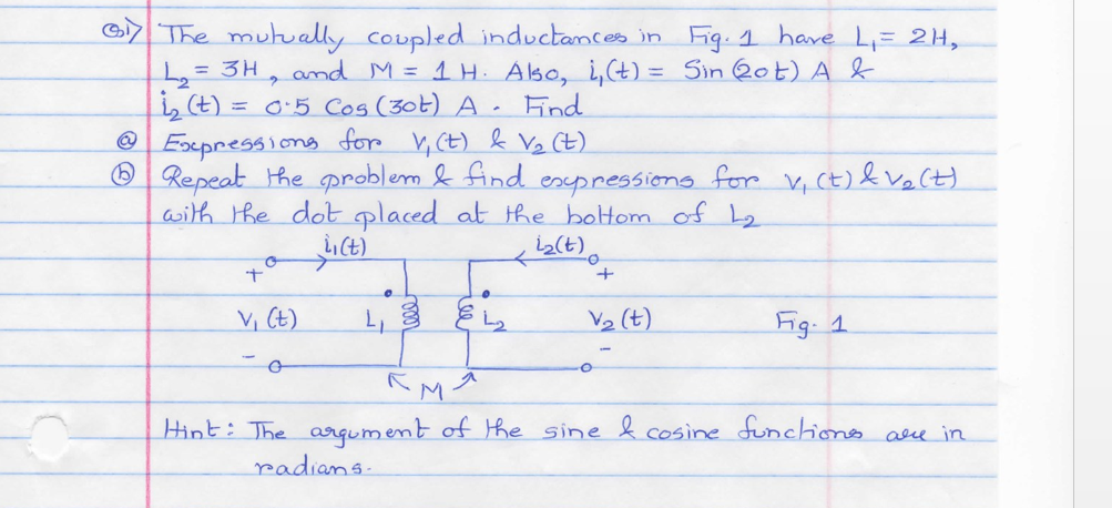 Solved The mutually coupled inductances in fig 1 have L1=2H | Chegg.com