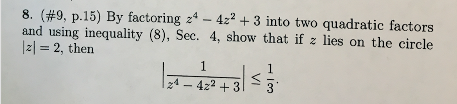 Solved 8. (#9, p.15) By factoring z 422 3 into two quadratic | Chegg.com