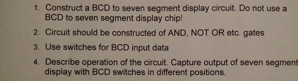 Solved 1. Construct a BCD to seven segment display circuit. | Chegg.com