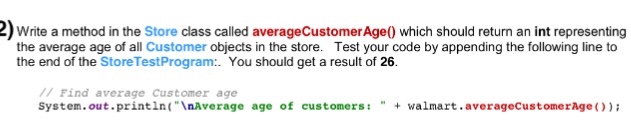 Solved Write a method in the Store class called | Chegg.com