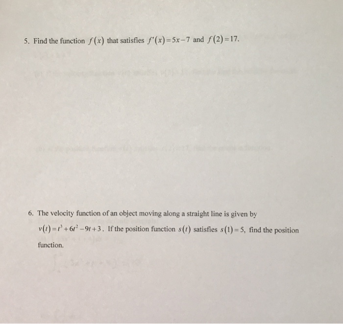 Solved Find the function f(x) that satisfies f'(x) = 5x - 7 | Chegg.com