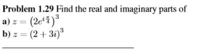 Solved Find the real and imaginary parts of z = (2e^I | Chegg.com