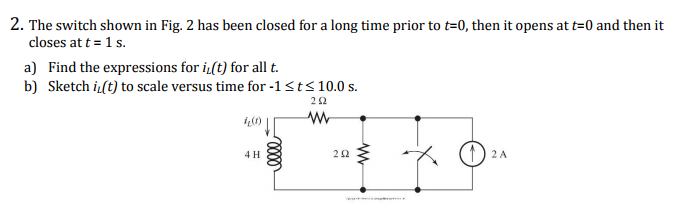 Solved The switch shown in Fig. 2 has been closed for a long | Chegg.com