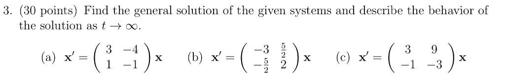 Solved 3. (30 points) Find the general solution of the given | Chegg.com