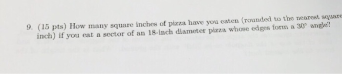 Solved How many square inches of pizza have you eaten | Chegg.com