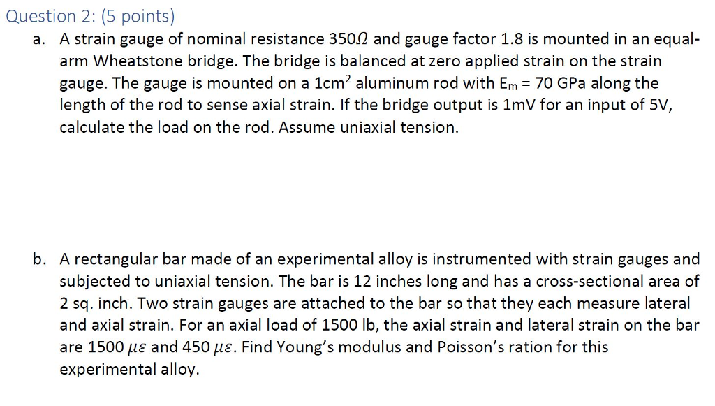 Solved Question 2 (5 points) a. A strain gauge of nominal