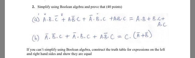 Solved Simplify using Boolean algebra and prove that If you | Chegg.com