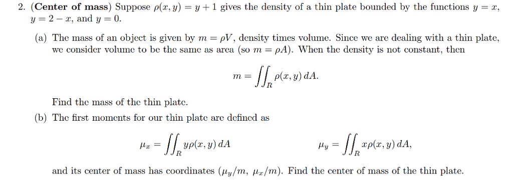 Solved 2. (Center of mass) Suppose ρ(x,y) = y+1 gives the | Chegg.com