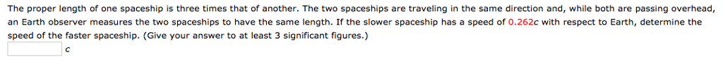 Solved The proper length of one spaceship is three times | Chegg.com