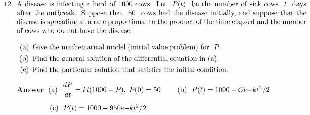 Solved 12. A disease is infecting a herd of 1000 cows. Let | Chegg.com