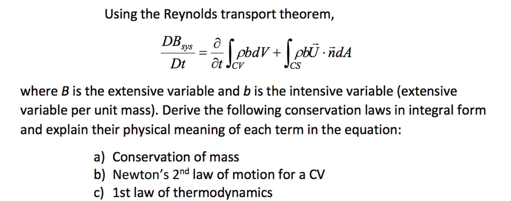 Solved Using The Reynolds Transport Theorem, DB_sys/Dt = | Chegg.com