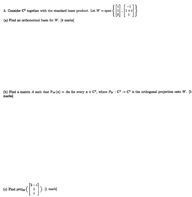 Solved Consider C^3 together with the standard inner | Chegg.com