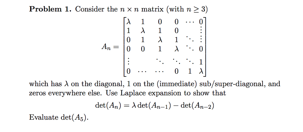 Solved Problem 1. Consider the n x n matrix (with n 2 3) An | Chegg.com