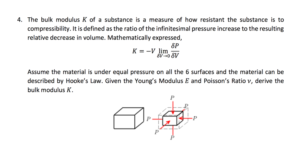 Solved 4 The Bulk Modulus K Of A Substance Is A Measure Of Chegg