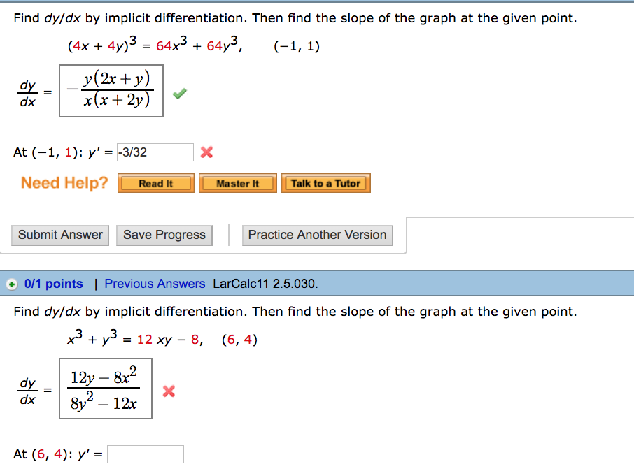 Solved Find dy/dx by implicit differentiation. Then find the | Chegg.com