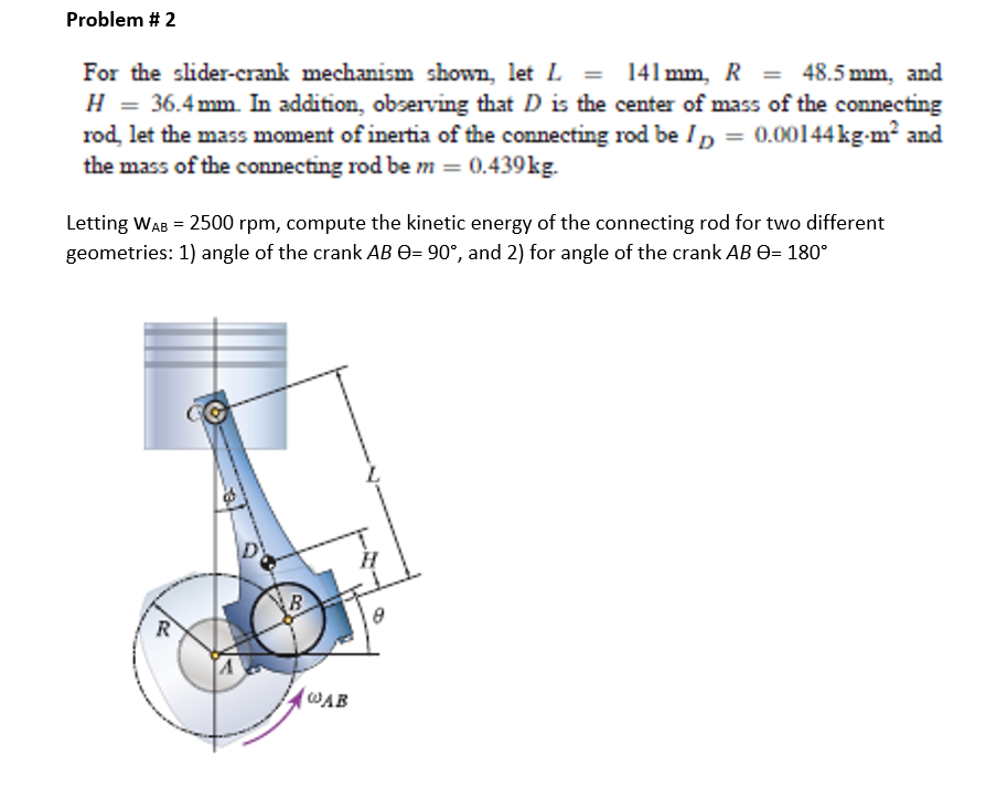 Solved Problem # 2 For The Slider-crank Mechanism Shown, Let | Chegg.com