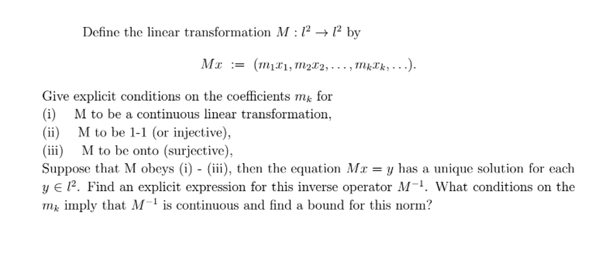 Solved Define The Linear Transformation M L 2 To L 2 By Chegg solved-define-the-linear-transformation-m-l-2-to-l-2-by-chegg