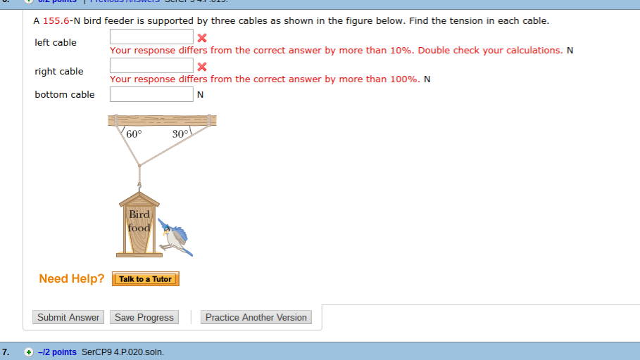 Solved A 155.6N bird feeder is supported by three cables as