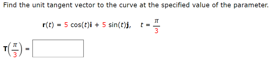 Solved Find The Unit Tangent Vector To The Curve At The