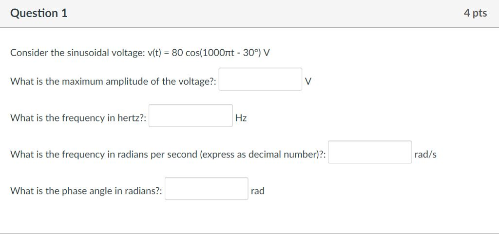 Solved Question 1 4 pts Consider the sinusoidal voltage: | Chegg.com
