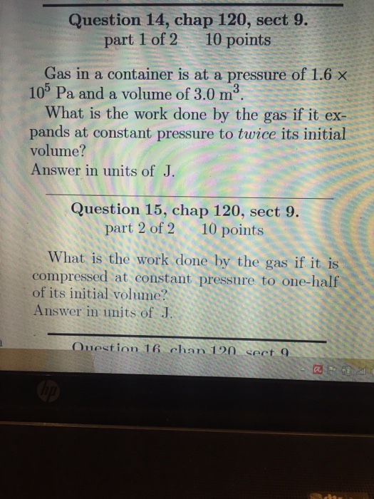 Solved Gas in a container is at a pressure of 1.6 times 10^5 | Chegg.com