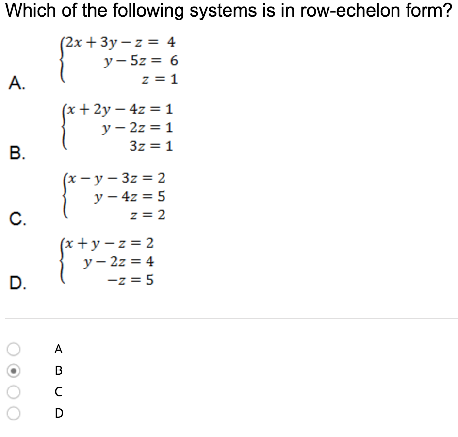 Solved Which of the following systems is in row-echelon | Chegg.com