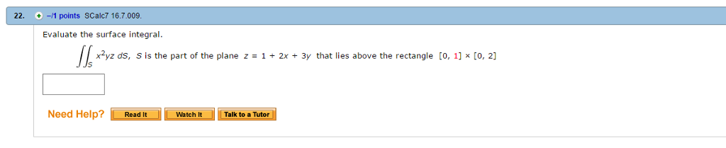 Solved Evaluate The Surface Integral. Integral Integral_S | Chegg.com