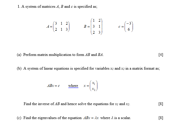 Solved 1. A System Of Matrices A, B And C Is Specified As 3 | Chegg.com