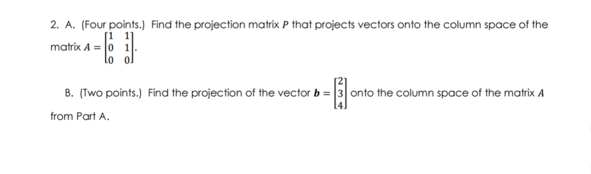 Solved Find the projection matrix P that projects vectors Chegg