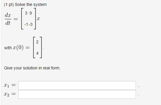 Solved Solve the system dx/dt = with x(0) = Give your | Chegg.com