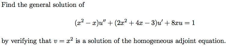 Solved Find the general solution of (x2 - x)u? + (2x^2 + | Chegg.com