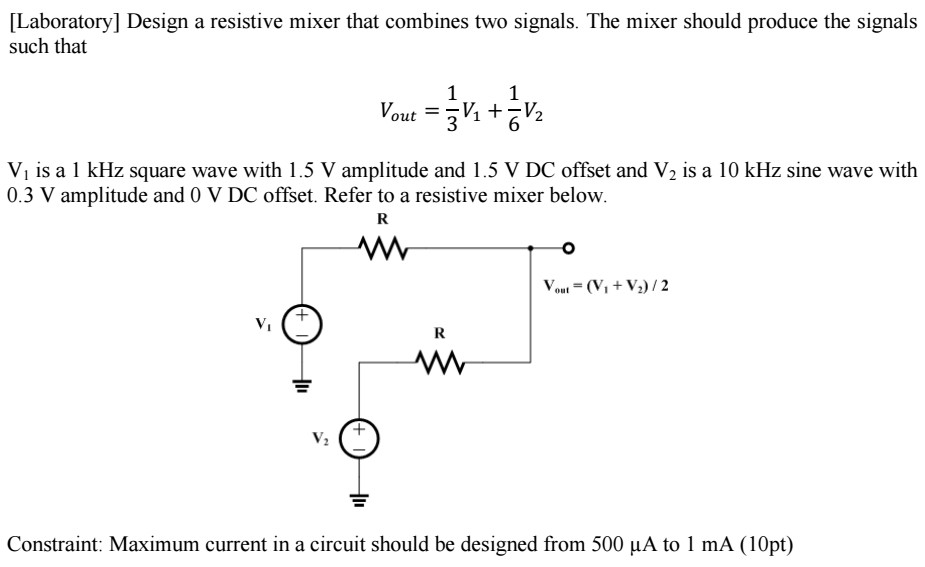 Solved Laboratory] Design a resistive mixer that combines