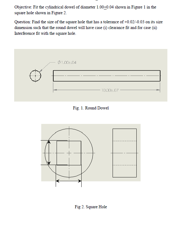 Objective: Fit the cylindrical dowel of diameter | Chegg.com