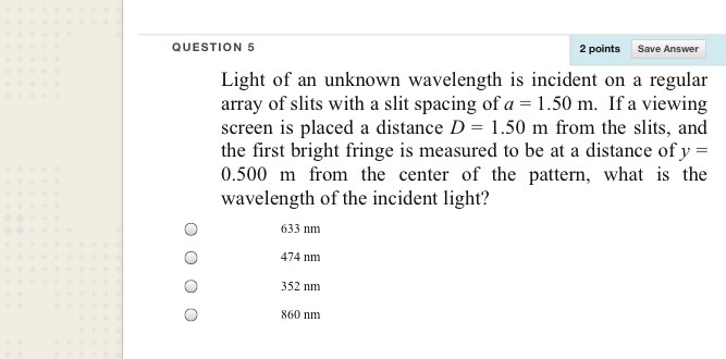 Solved QUESTION 5 2 points Save Answer Light of an unknown | Chegg.com