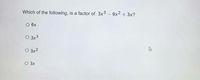 solved-which-of-the-following-is-a-factor-of-3x-3-9x-2-chegg