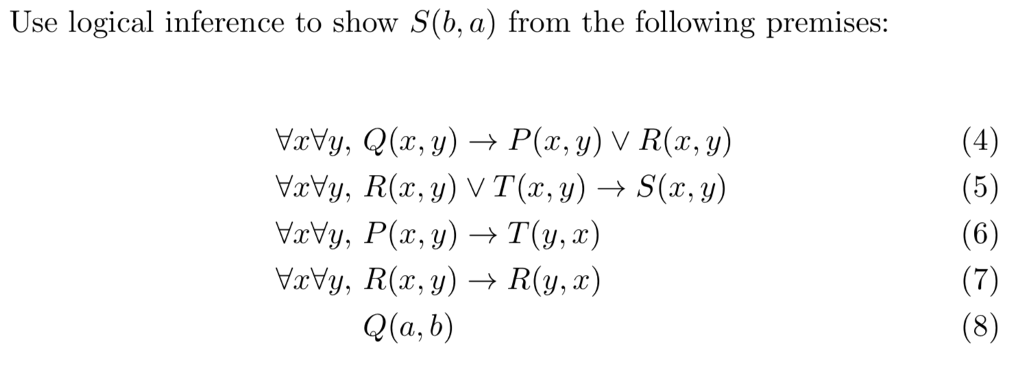 Solved Use Logical Inference To Show S(b, A) From The | Chegg.com